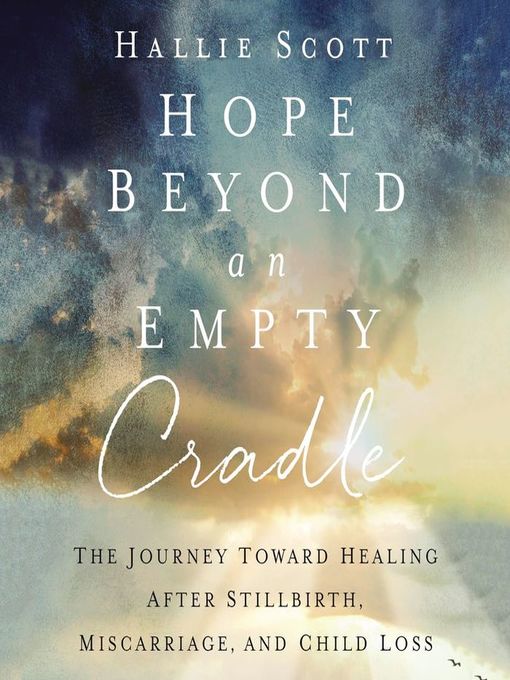 Title details for Hope Beyond an Empty Cradle by Hallie Scott - Wait list